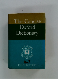 The Concise Oxford Dictionary　FIFTH EDITION