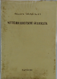 Altdeutsche Bibliothek Band l MITTELHOCHDEUTSCHE GRAMMATIK