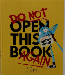 Do Not Open This Book Again