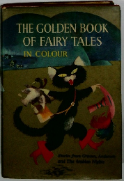 THE GOLDEN BOOK OF FAIRY TALES IN COLOUR