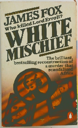 JAMES FOX Who killed Lord Erroll? WHITE MISCHIEF