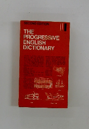 THE PROGRESSIVE ENGLISH DICTIONARY