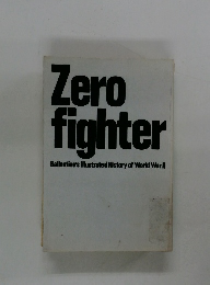 Zero fighter Ballantine's Illustrated History of World War II