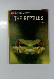 LIFE NATURE LIBRARY THE REPTILES