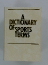 A DICTIONARY OF SPORTS TERMS