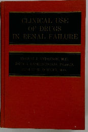 CLINICAL USE OF DRUGS IN RENAL FAILURE