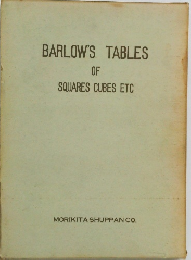BARLOW'S TABLES OF SQUARES CUBES ETC
