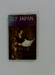TELL ME ABOUT JAPAN