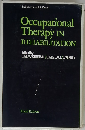 Occupational Therapy IN REHABILITATION
