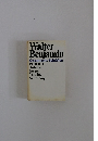 Walter Benjamin Gesammelte Schriften