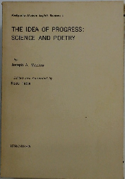 THE IDEA OF PROGRESS: SCIENCE AND POETRY