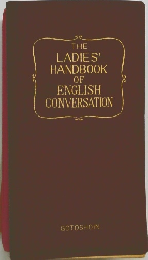 THE LADIES' HANDBOOK OF ENGLISH CONVERSATION
