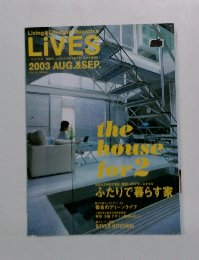 Living & Lifestyle Magazine　LIVES　2003/8・9　the Ｈouses