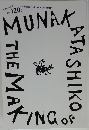 THE MAKING OF MUNAKATA SHIKO