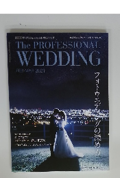The PROFESSIONAL WEDDING　2021年2-3月号