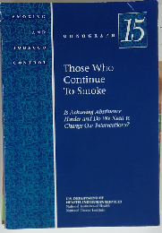 Those Who Continue to Smoke: Smoking and Tobacco Control Monograph No. 15