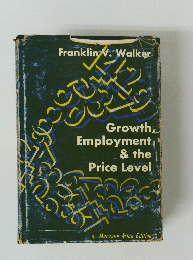 Growth Employment & the Price Level