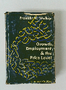 Growth Employment & the Price Level