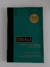 TRIALS Preparing a Ship Collision Case For Trial