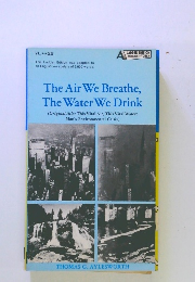 The Air We Breathe, The Water We Drink