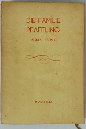DIE FAMILIE PFAFFLING AGNES SAPPER