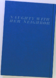NAUGHTY WITH HER NEIGHBOR