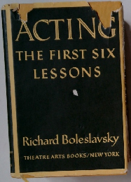 ACTING THE FIRST SIX LESSONS