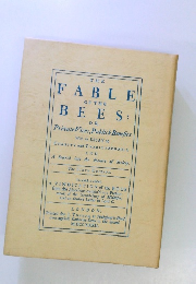 THE FABLE OF THE BEES: O R, Private Vices, Publick Benefits.