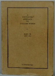 A SYSTEMATIC APPROACH TO ENGLISH WORDS