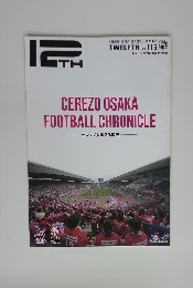 CTWELFTH VoL. 116 CEREZO OSAKA FOOTBALL CHRONICLE