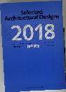 Selected Architectural Designs 2018