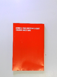 WINNING YOUR CUSTOMER'S HEART THROUGH DIRECT MAIL