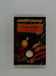 PERIPLUS EDITIONS Fruits of Bali FRED AND MARGARET EISEMAN