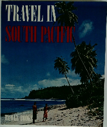 TRAVEL IN SOUTH PACIFIC