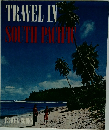 TRAVEL IN SOUTH PACIFIC
