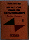 PRACTICAL ENGLISH CONVERSATION Ⅱ
