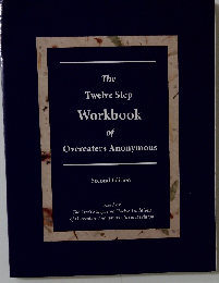The Twelve Step Workbook of Overeaters Anonymous
