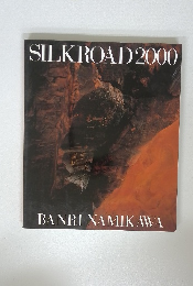 SILKROAD　2000　BANRI NAMIK AWA