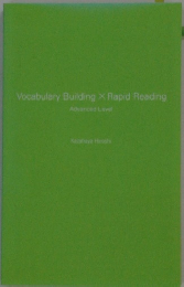 Vocabulary Building X Rapid Reading Advanced Level