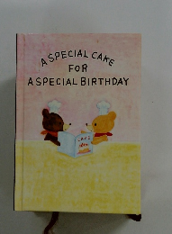 ASPECIAL CAKE FOR ASPECIAL BIRTHDAY