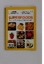 SUPERFOODS Eat Your Way to Health and Longevity