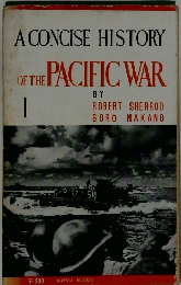 A CONCISE HISTORY OF THE PACIFIC WAR