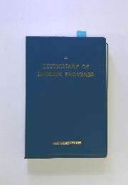 A DICTIONARY OF ENGLISH PROVERBS
