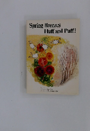 Spring Breezes Huff and Puff!