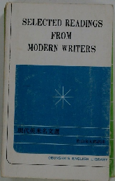 SELECTED READINGS FROM MODERN WRITERS