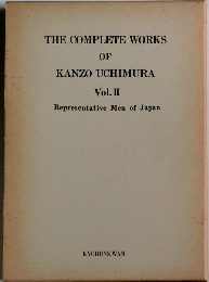 THE COMPLETE WORKS OF KANZO UCHIMURA Vol. II Representative Men of Japan