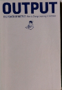 OUTPUT THE POWER OF OUTPUT: How to Change Learning to Outcome