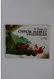 A Guide To CHINESE MARKET VEGETABLES