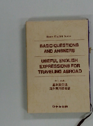 BASIC QUESTIONS AND ANSWERS USEFUL ENGLISH EXPRESSIONS FOR TRAVELING ABROAD