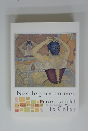 Neo-Impressionism, from Light to Color